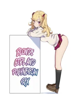 Kinpatsu Girl to Polynesian Sex - Polynesian Sex with a Blonde Gal - Mmchair Kinpatsu Girl to Polynesian Sex - Polynesian Sex with a Blonde Gal - Mmchair