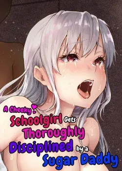 A Cheeky Schoolgirl Gets Thoroughly Disciplined by a Sugar Daddy A Cheeky Schoolgirl Gets Thoroughly Disciplined by a Sugar Daddy