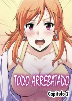 Todo arrebatado 2 Todo arrebatado 2