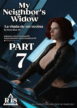 LA VIUDA DE MI VECINA - PARTE 07 LA VIUDA DE MI VECINA - PARTE 07