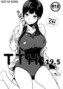 (C94) [NANIMOSHINAI (Sasamori Tomoe)] TTH 19.5