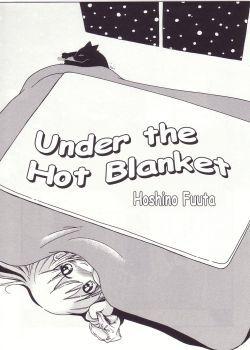  Under The Hot Blanket