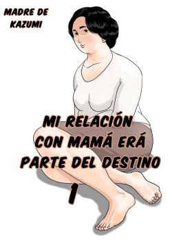 La relacion con mama era parte del destino1