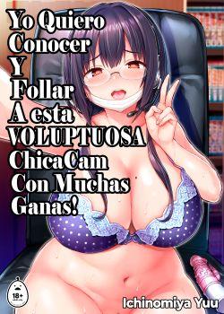 Yo quiero conocer y follar a esta voluptuosa chicacam con muchas ganas!