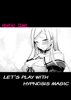 Lets play with Hypnosis magic