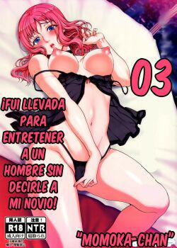 Momoka-chan 03-Fui llevada a entretener a un hombre sin decirle a mi novio