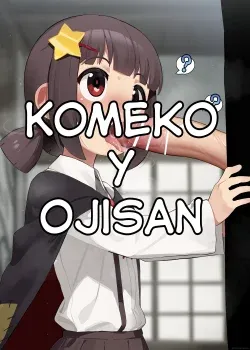Komeko y Ojisan