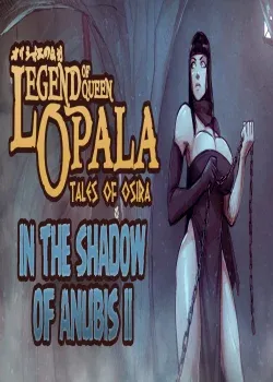 2 - Legend of Queen Opala -Tales of Osira IN THE SHADOW OF ANUBIS II