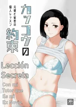 Kakkou no Yakusoku Motokare to Himitsu no Kojin Lesson Leccion Secreta con mi Tutor que es mi ex Nov