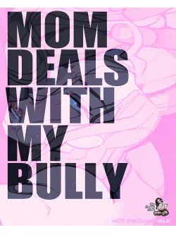 Mama Se Ocupa De Mi Bully