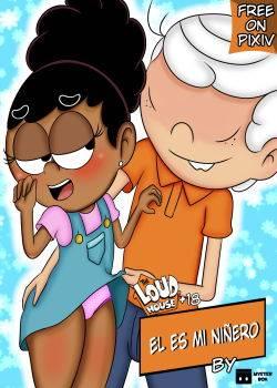 [The Loud House] El es mi ninero