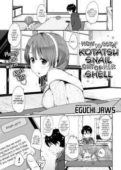 How to Get a Kotatsu Snail out of Her Shell