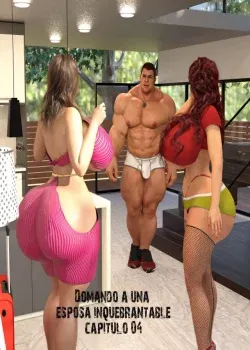 Domando a una esposa Inquebrantable Capitulo 04 (en progreso)