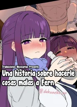 Una historia sobre hacerle cosas malas a Fern