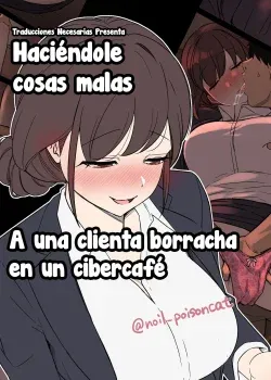 Haciendole cosas malas a una clienta borracha en un cibercafe