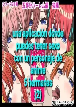 An app that lets you have sex with anime characters Gotoubun no hanayome 5 hermanas 2
