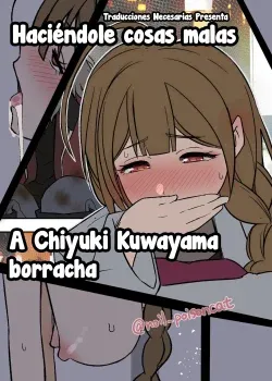 Haciendole cosas malas a Chiyuki Kuwayama borracha