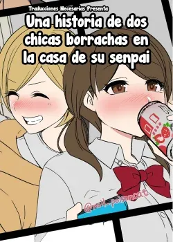 Una historia de dos chicas borrachas en la casa de sus senpai
