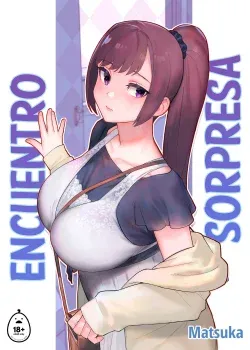 ENCUENTRO SORPRESA (SIN CENSURA)